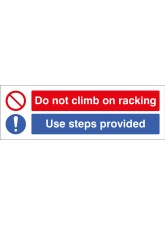 Do Not Climb On Racking - Use Steps Provided