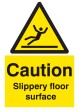 Caution - Slippery Floor Surface