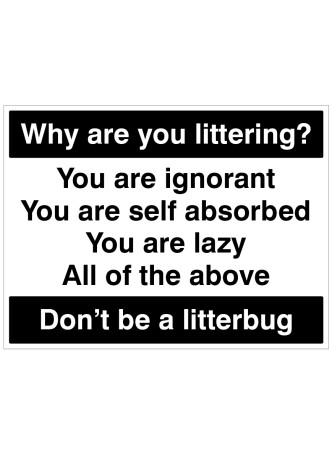 Why Are you Littering - Don't be a Litterbug