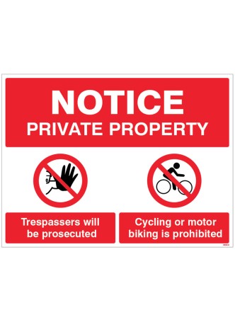 Private Property - Trespassers will be Proscuted - Cycling or Motor Biking is Prohibited