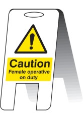 Caution - Female Operative On Duty - Lightweight Self Standing Sign