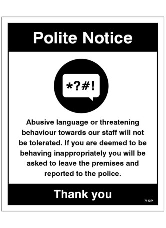 Warning - Abusive Language or threatening Behaviour will Not be Tolerated