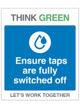 Think Green - Ensure Taps are Off