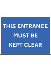 This Entrance Must be Kept Clear
